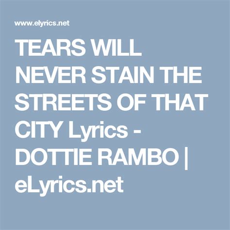 tears will never stain the streets lyrics|Dottie Rambo .